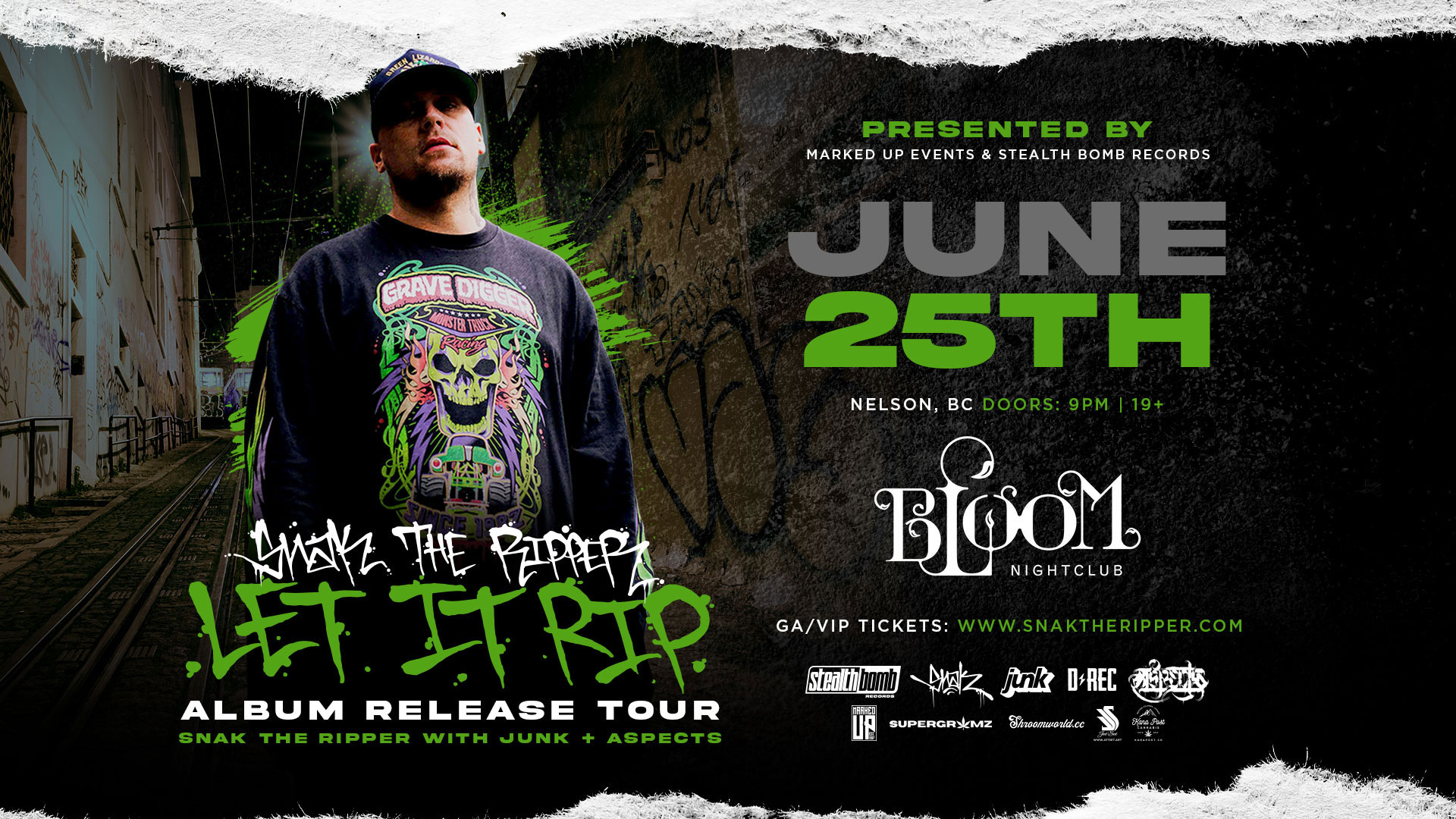 Snak The Ripper Live @ Bloom Nightclub (NELSON, BC) – 6/25/2022